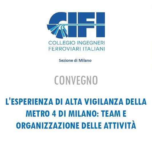 Convegno L'esperienza di Alta Vigilanza della Metro 4 di Milano: Team e organizzazione delle attività 